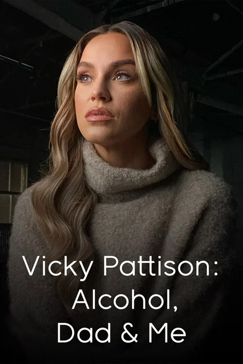 Vicky Pattison: Alcohol, Dad and Me постер