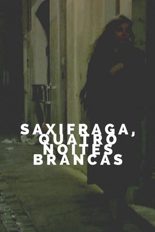 Saxifrages, quatre nuits blanches постер