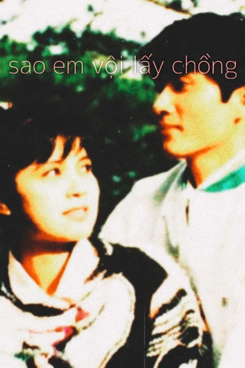 Sao em vội lấy chồng постер