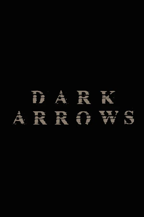 Dark Arrows постер