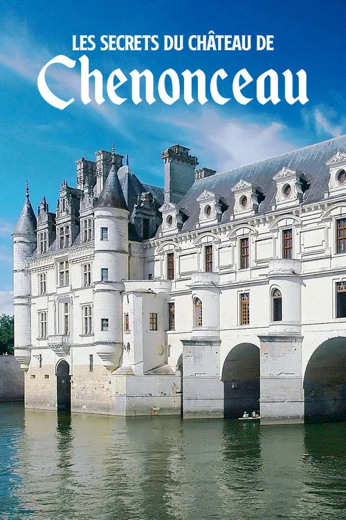 Les Secrets du château de Chenonceau постер