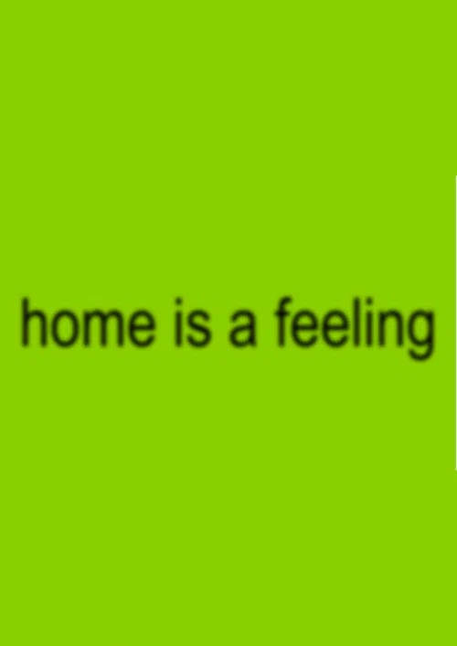 home is a feeling постер