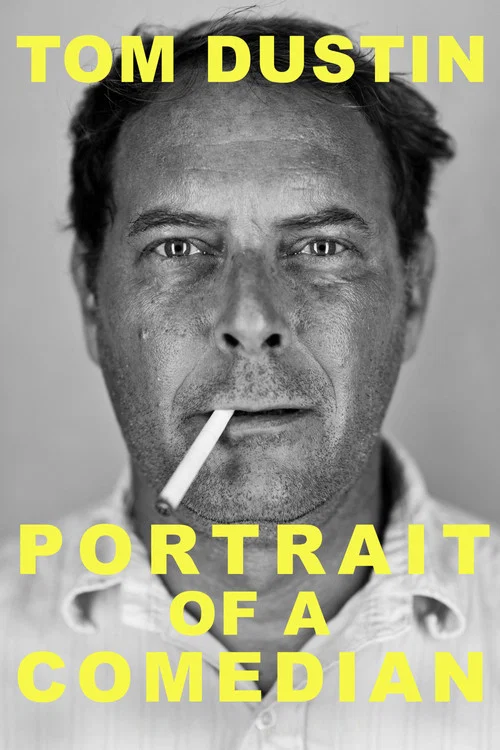 Tom Dustin: Portrait of a Comedian постер