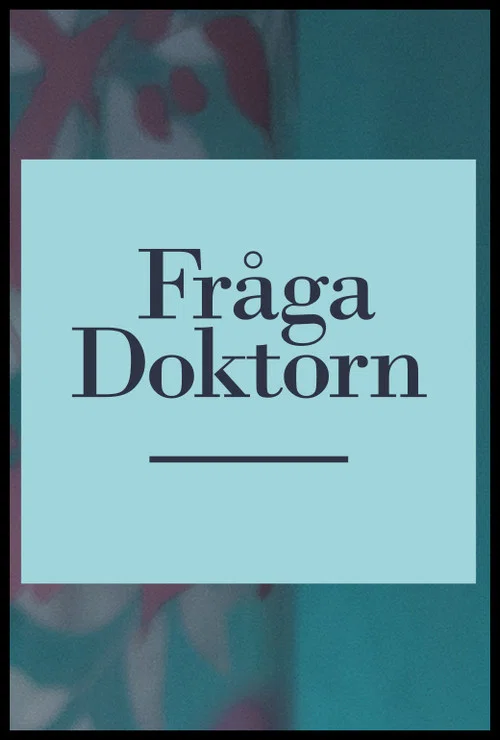 Fråga doktorn постер