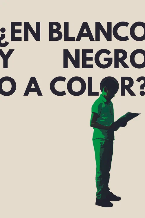 ¿En Blanco y Negro o a Color? постер