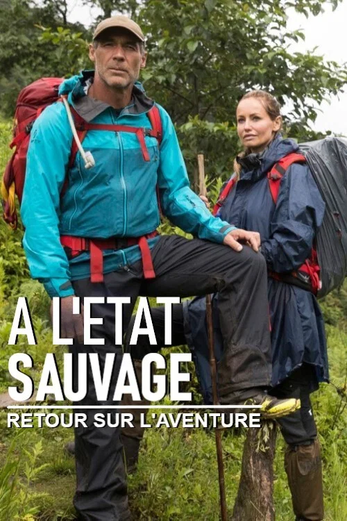 À l'état sauvage - Retour sur l’aventure постер