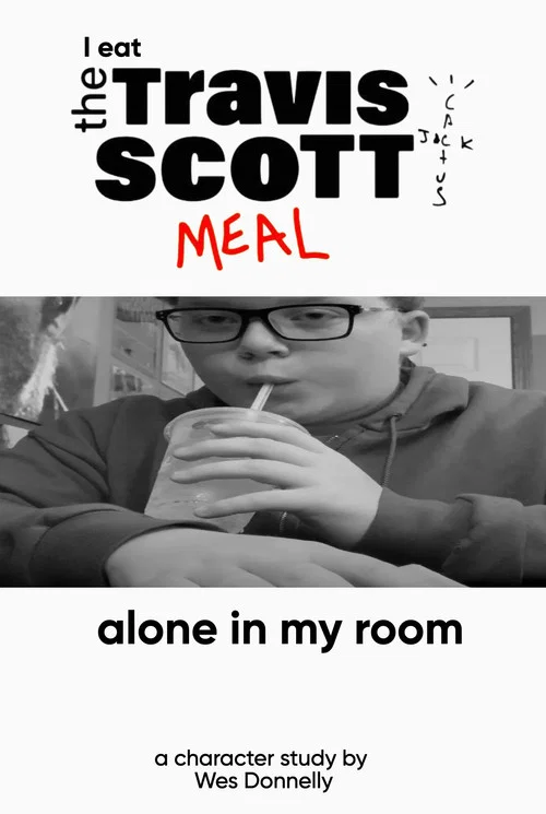 I Eat the Travis Scott Meal Alone in My Room постер