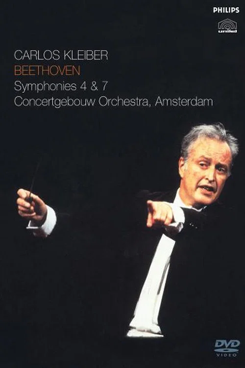 Carlos Kleiber: Beethoven - Symphonies 4 & 7 постер