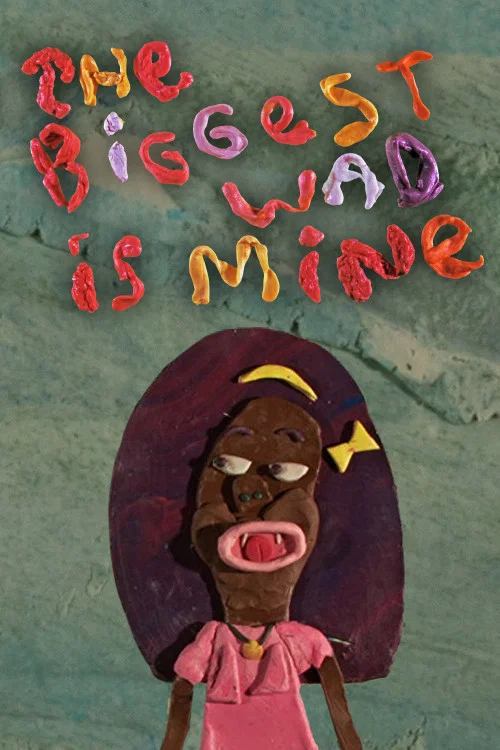 The Biggest Wad is Mine постер
