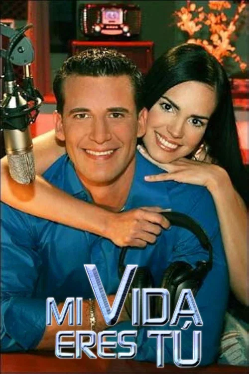 Mi Vida Eres Tú постер