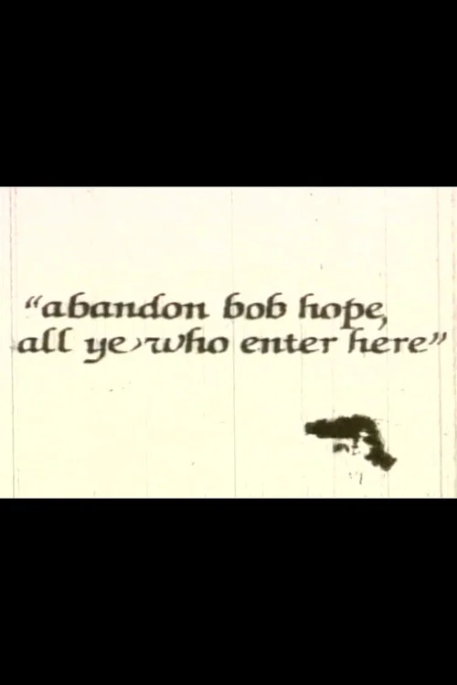 Abandon Bob Hope, All Ye Who Enter Here постер