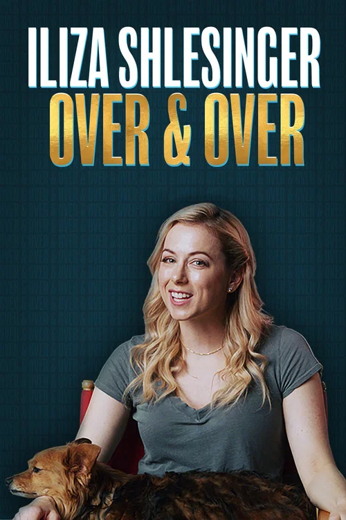 Iliza Shlesinger: Over & Over постер