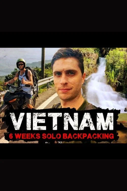Vietnam 6 Weeks Solo Backpacking Documentary постер