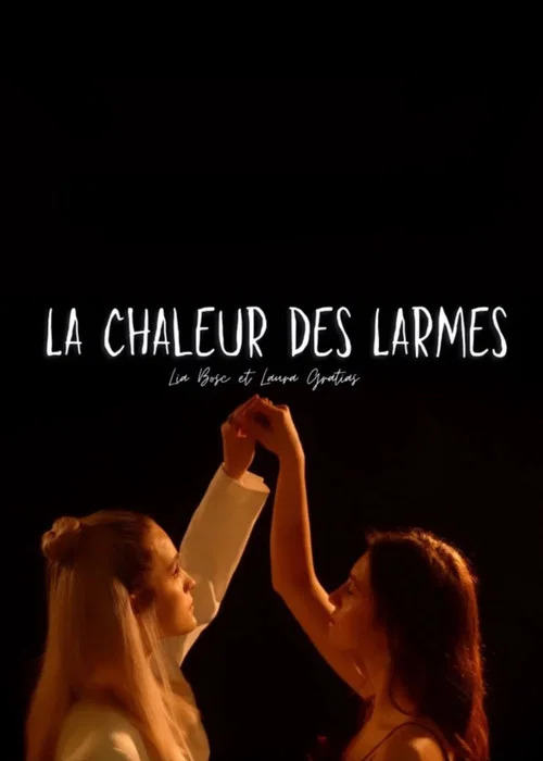 La chaleur des larmes постер