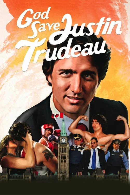 God Save Justin Trudeau постер