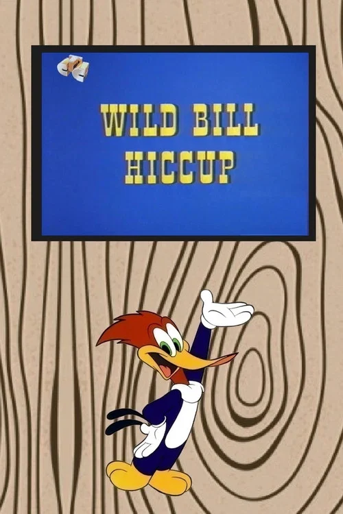 Wild Bill Hiccup постер