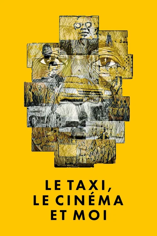 Le taxi, le cinéma et moi постер