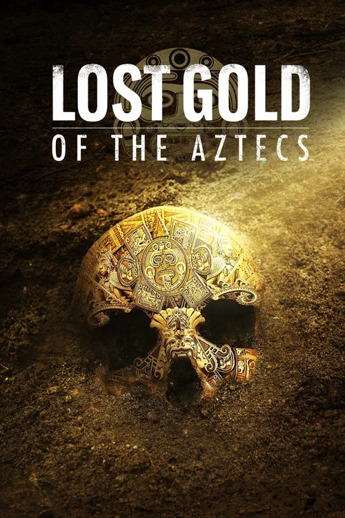 Lost Gold of the Aztecs постер