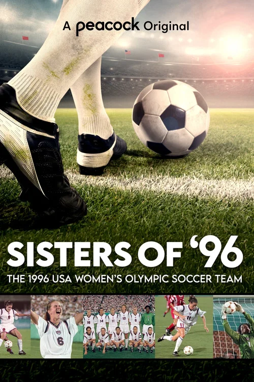 Sisters of '96: The 1996 Women's Olympic Soccer Team постер