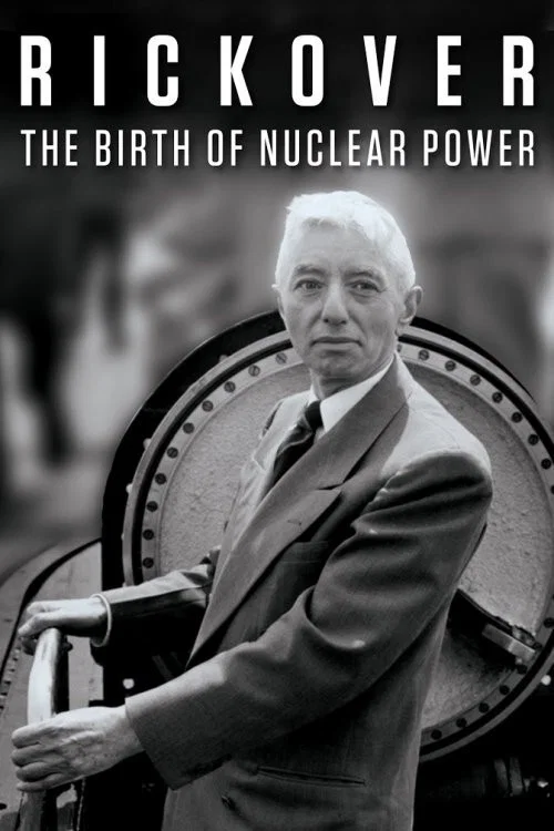 Rickover: The Birth of Nuclear Power постер