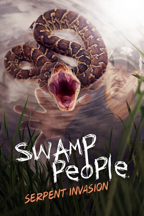 Swamp People: Serpent Invasion постер