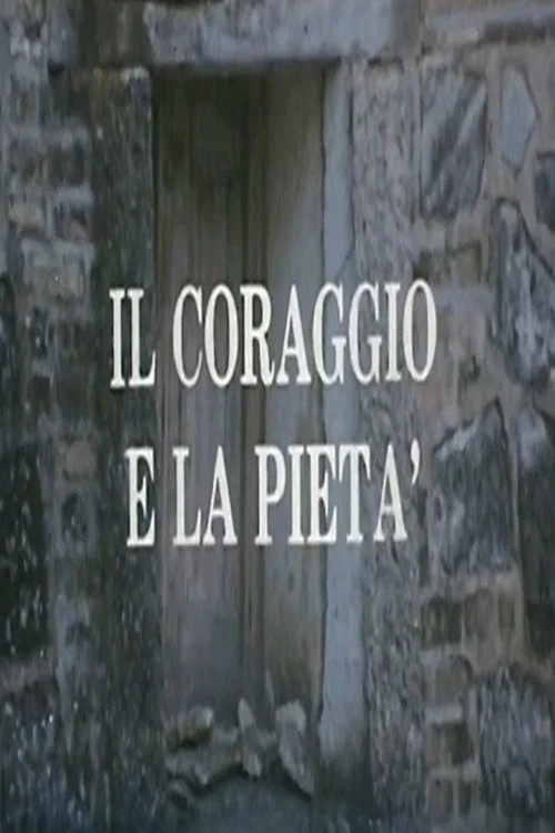 Il coraggio e la pietà постер
