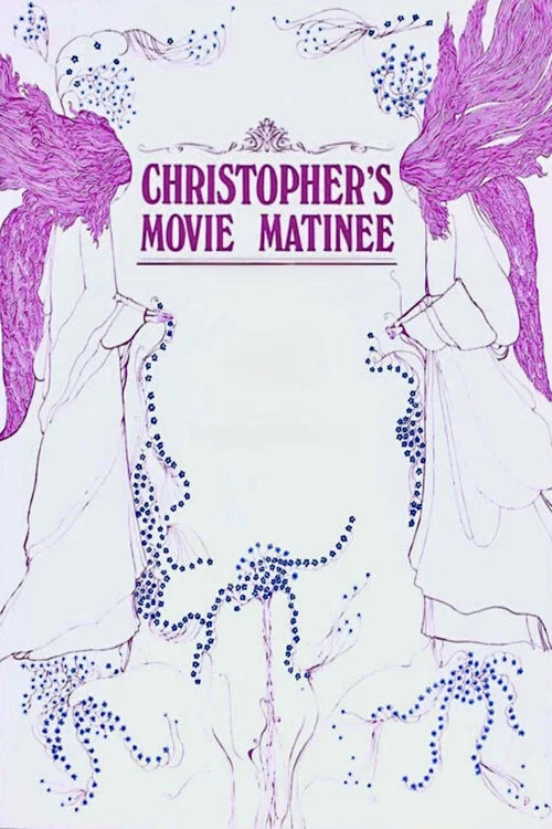 Christopher's Movie Matinee постер