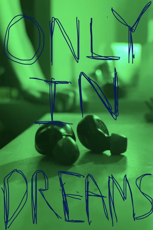 Only in Dreams постер