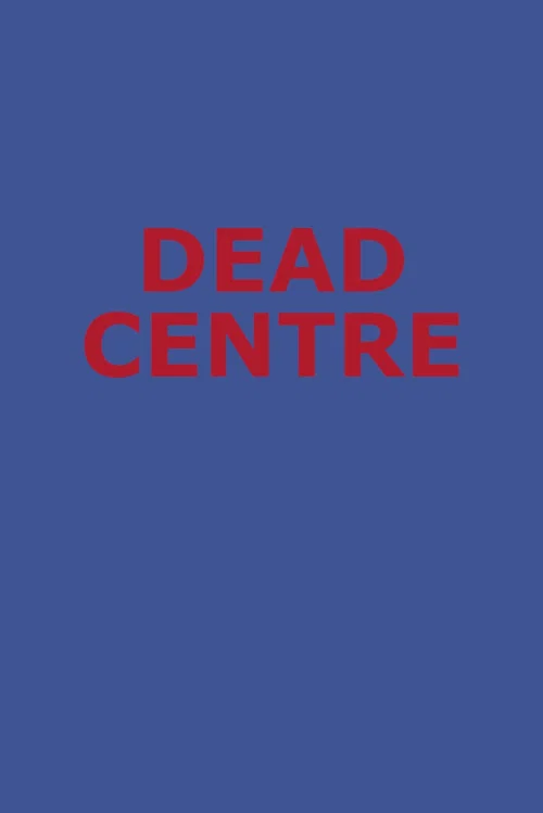 Dead Centre постер