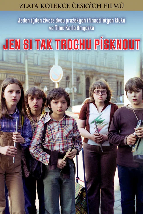 Jen si tak trochu písknout постер