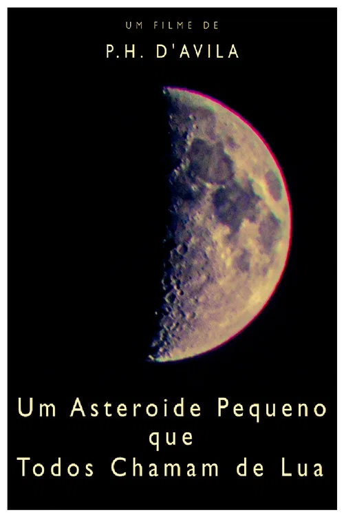 Um Asteroide Pequeno que Todos Chamam de Lua постер