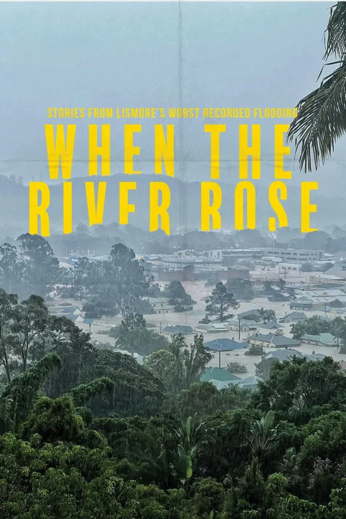 When The River Rose постер