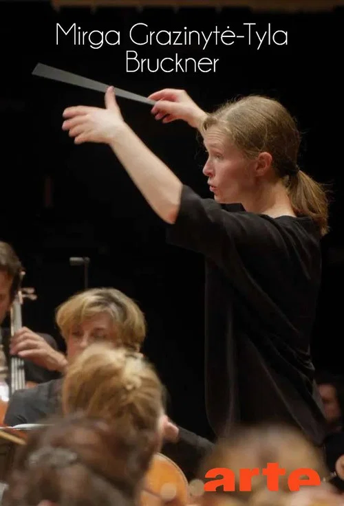 Anton Bruckner: Sinfonia n. 6 Con Mirga Grazinytė-Tyla постер
