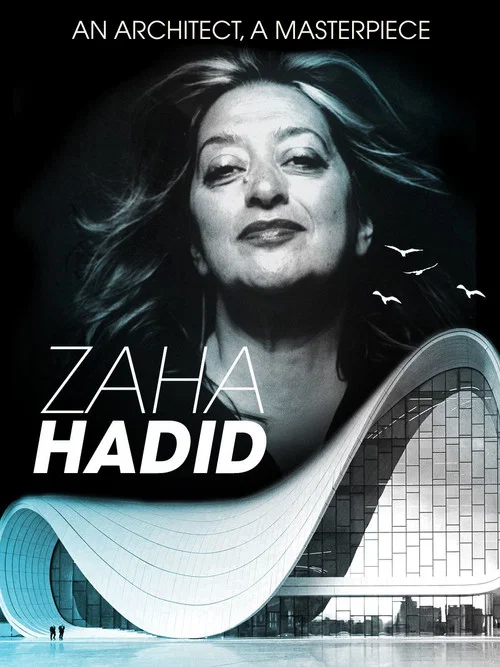 Zaha Hadid: An Architect, A Masterpiece постер