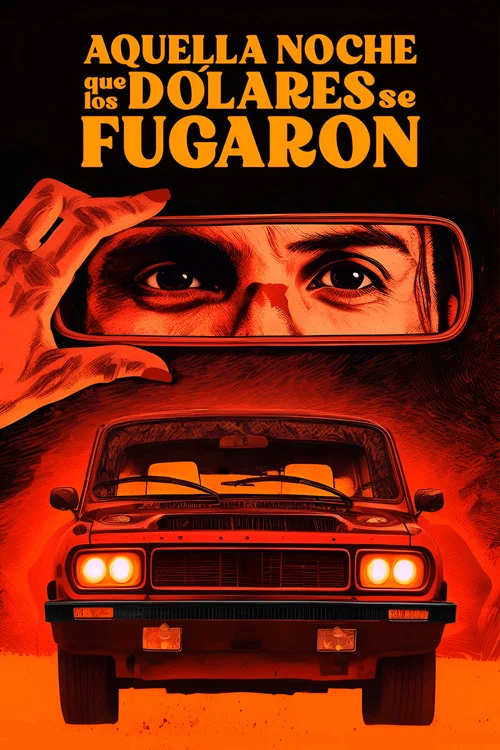 Aquella noche que los dólares se fugaron постер