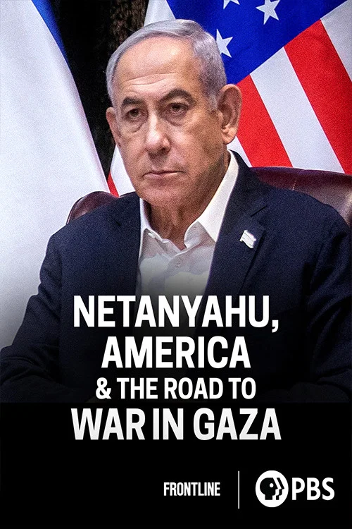 Netanyahu, America & the Road to War in Gaza постер