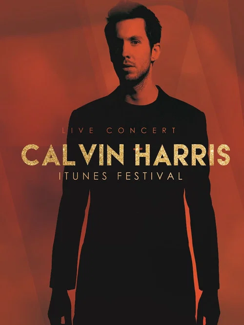 Calvin Harris - Live at iTunes Festival 2012 постер
