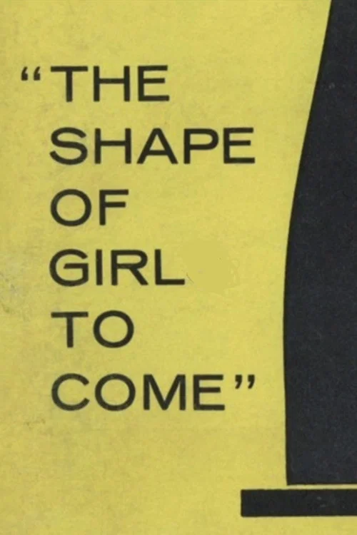 The Shape of Girl to Come постер