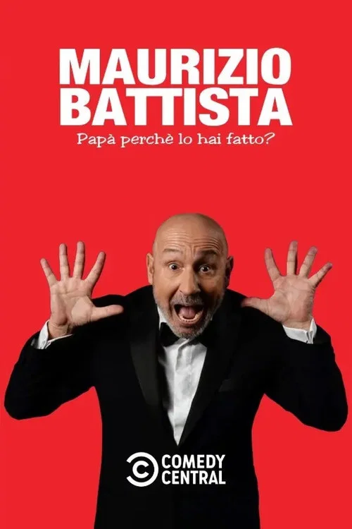Maurizio Battista: Papà, perché lo hai fatto? постер