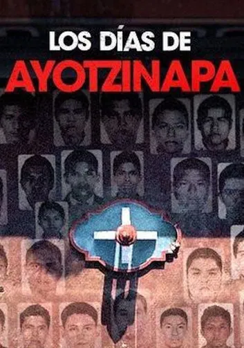 Los días de Ayotzinapa постер