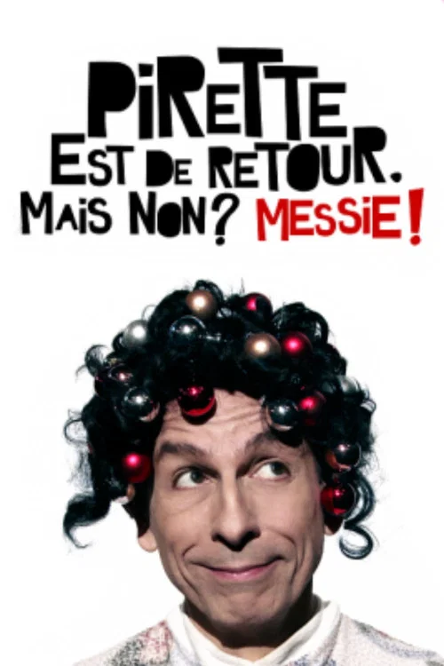 Pirette est de retour Mais non ? Messie ! постер