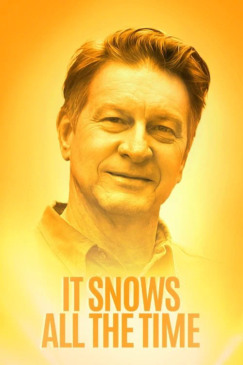 It Snows All the Time постер
