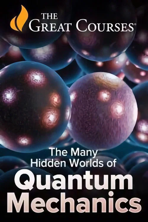 The Many Hidden Worlds of Quantum Mechanics постер