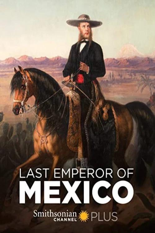 The Last Emperor of Mexico постер