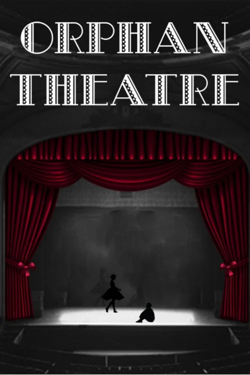Orphan Theatre постер