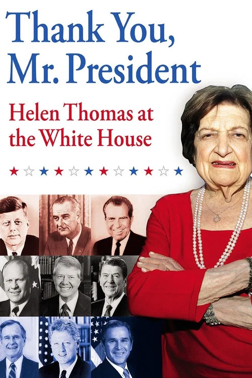 Thank You, Mr. President: Helen Thomas at the White House постер