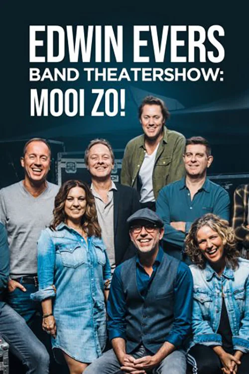 Edwin Evers Band Theatershow "Mooi Zo!" постер