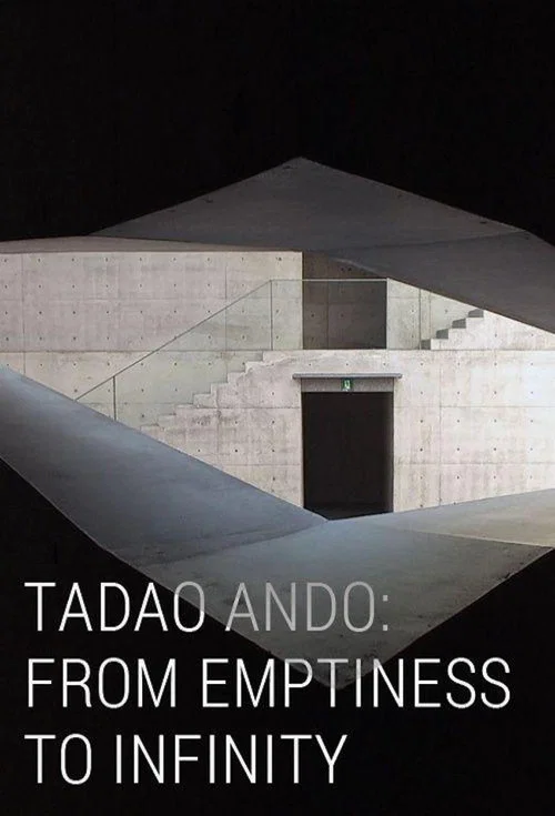 Tadao Ando: From Emptiness to Infinity постер