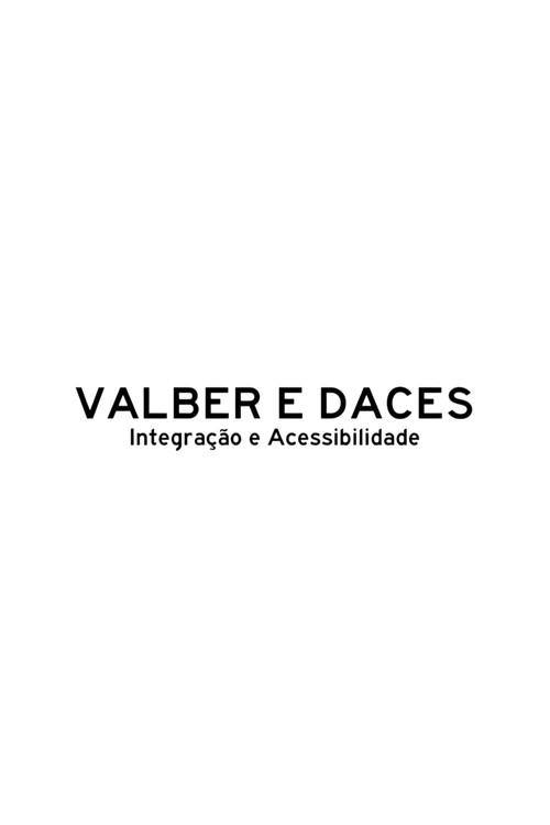 Valber e DACES, Integração e Acessibilidade постер