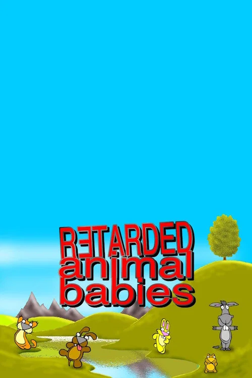 Retarded Animal Babies постер